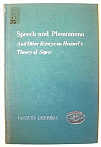 Speech and Phenomena, and Other Essays on Husserls Theory of Signs (Hardcover)