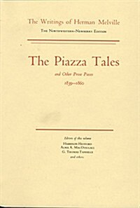 The Piazza Tales and Other Prose Pieces, 1839-1860: Volume Nine, Scholarly Edition (Hardcover)