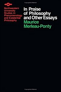 In Praise of Philosophy and Other Essays (Paperback)