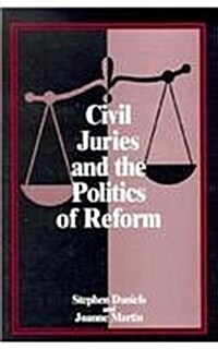 Civil Juries and the Politics of Reform (Hardcover)