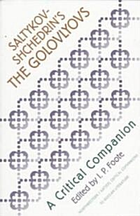 Saltykov-Shchedrins the Golovlyovs: A Critical Companion (Paperback)