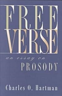 Free Verse: An Essay on Prosody (Paperback)