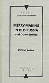 Merry-Making in Old Russia: And Other Stories (Hardcover)