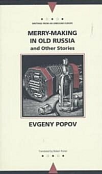 Merry-Making in Old Russia: And Other Stories (Paperback)