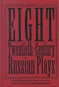 Eight Twentieth-Century Russian Plays (Hardcover)