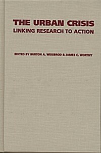 The Urban Crisis: Linking Research to Action (Hardcover)