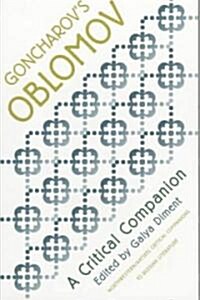 Goncharovs Oblomov: A Critical Companion (Paperback)