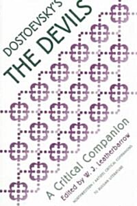 Dostoevskys the Devils: A Critical Companion (Paperback)