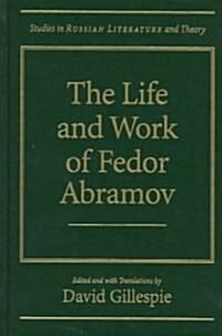 The Life and Work of Fedor Abramov (Hardcover)