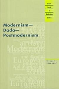 Modernism - Dada - Postmodernism (Paperback)