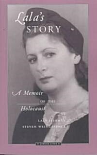 Lalas Story: A Memoir of the Holocaust (Paperback)