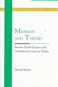 Midrash and Theory: Ancient Jewish Exegesis and Contempory Literary Studies (Paperback)