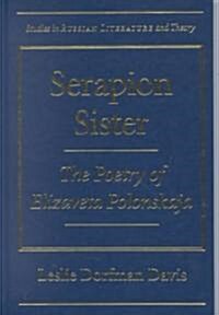 Serapion Sister: The Poetry of Elizaveta Polonskaja (Hardcover)