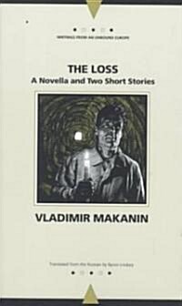 The Loss: A Novella and Two Short Stories (Paperback, Translated)