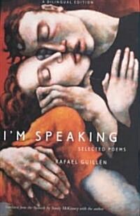 Im Speaking: Selected Poems (Hardcover)