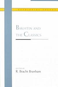 Bakhtin and the Classics (Paperback)