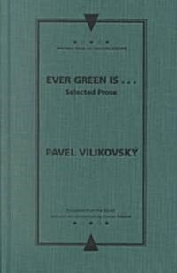 Ever Green Is...: Selected Prose (Hardcover)