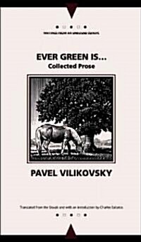 Ever Green Is...: Collected Prose (Paperback)