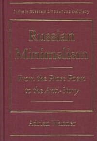 Russian Minimalism: From the Prose Poem to the Anti-Story (Hardcover)