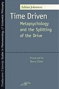 [중고] Time Driven: Metapsychology and the Splitting of the Drive (Paperback)