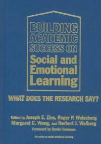 Building academic success on social and emotional learning : what does the research say?