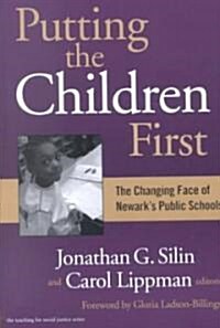 Putting the Children First: The Changing Face of Newarks Public Schools (Paperback)