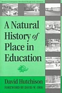 A Natural History of Place in Education (Paperback)