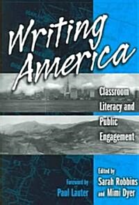 Writing America: Classroom Literacy and Public Engagement (Paperback)