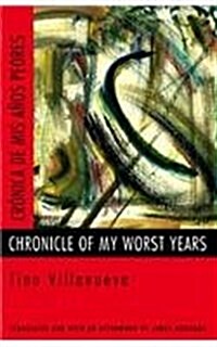 Chronicle of My Worst Years (Paperback)