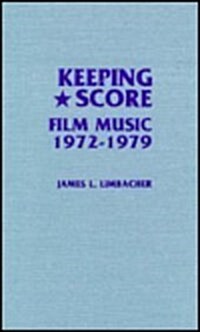 Keeping Score: Film Music 1972-1979 (Hardcover)