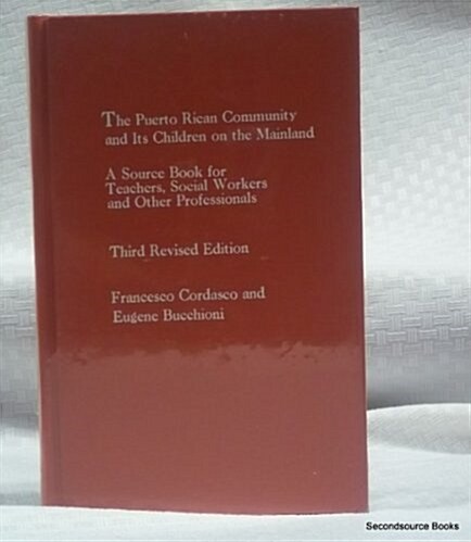 The Puerto Rican Community and Its Children on the Mainland: A Source Book for Teachers, Social Workers and Other Professionals (Hardcover, 3, Rev)