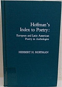 Hoffmans Index to Poetry: European and Latin American Poetry in Anthologies (Hardcover)
