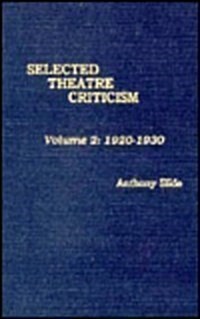Selected Theatre Criticism: 1920-1930 (Hardcover)