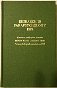 Research in Parapsychology 1987 (Hardcover)