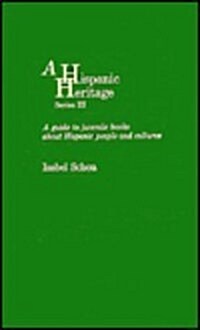 A Latino Heritage, Series III: A Guide to Juvenile Books about Hispanic People and Cultures (Hardcover)