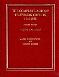 The Complete Actors Television Credits, 1948-1988: Actresses (Hardcover, 2)