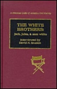 The White Brothers: Jack, Jules, and Sam White (Hardcover)
