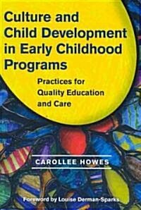 Culture and Child Development in Early Childhood Programs: Practices for Quality Education and Care (Paperback)