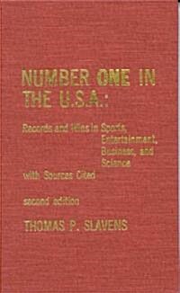 Number One in the U.S.A.: Records and Wins in Sports, Entertainment, Business, and Science with Sources Cited (Hardcover, 2, Revised)
