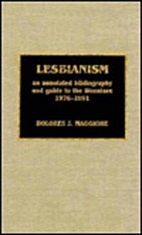 Lesbianism: An Annotated Bibliography and Guide to the Literature, 1976-1991 (Hardcover, 2)