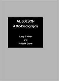 Al Jolson: A Bio-Discography (Hardcover)