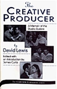 The Creative Producer: A Memoir of the Studio System, by David Lewis (Hardcover)