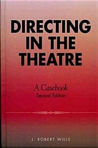 Directing in the Theatre: A Casebook (Hardcover, 2)