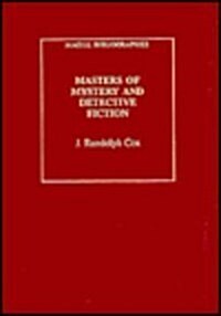 Masters of Mystery and Detective Fiction: An Annotated Bibliography (Hardcover)