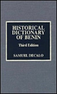 Historical Dictionary of Benin (Hardcover, 3rd, Subsequent)