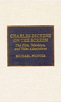 Charles Dickens on the Screen (Hardcover)