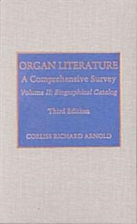 Organ Literature: Biographical Catalog (Hardcover, 3)