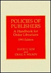 Policies of Publishers: A Handbook for Order Librarians (Hardcover, 1995)