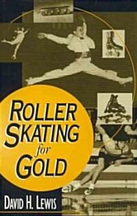 Roller Skating for Gold (Hardcover)
