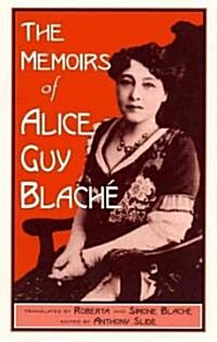 The Memoirs of Alice Guy Blach? 2nd Edition (Paperback, 2)